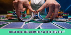 Bài Cào Online: Trải Nghiệm Thú Vị Và Cơ Hội Kiếm Tiền Tỷ