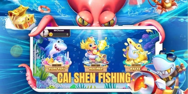 Giới thiệu cơ bản về game bắn cá Cai Shen