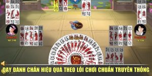 Dạy Đánh Chắn Hiệu Quả Theo Lối Chơi Chuẩn Truyền Thống
